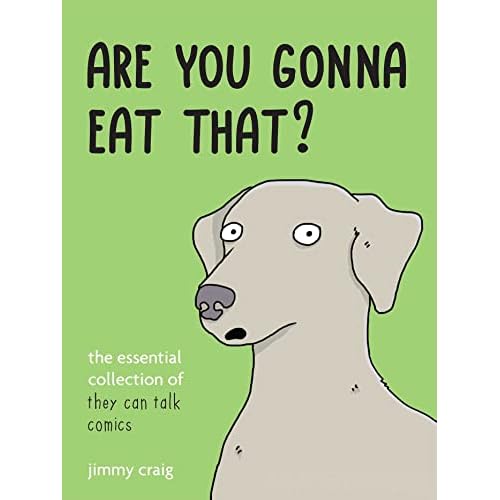 Are You Gonna Eat That?: The Essential Collection of They Can Talk Comics Paperback September 3, 2024