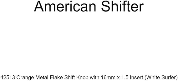 American Shifter 42513 Orange Metal Flake Shift Knob with 16mm x 1.5 Insert (White Surfer)