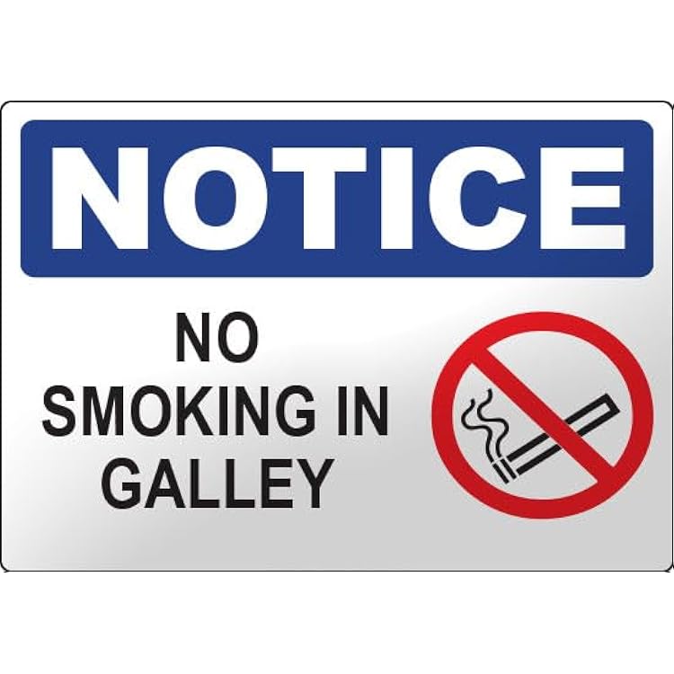 Notice: No Smoking in Galley Metal Sign 12 x 8 Inch Suitable for Home, Office, or Work Areas