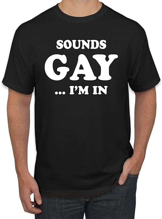Sounds Gay I'm in Funny Joke LGBT Pride Men's Graphic T-Shirt