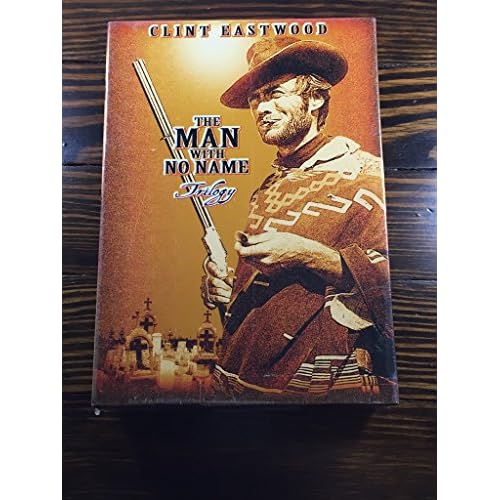 The Man with No Name Trilogy (A Fistful of Dollars, For A Few Dollars More, The Good, the Bad, and the Ugly)