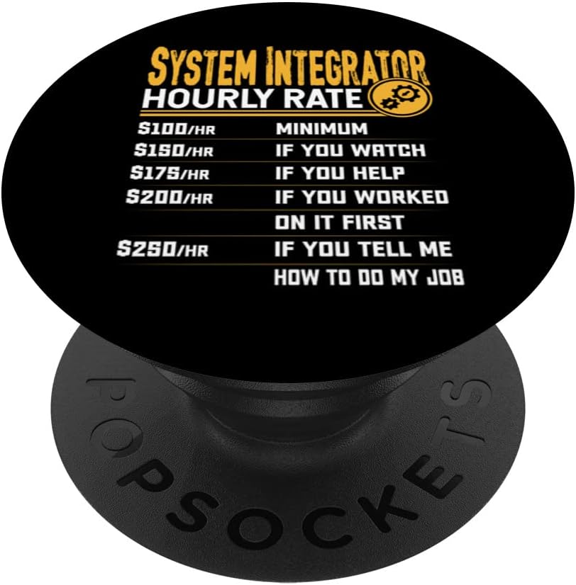 Funny System Integrator Hourly Rate PopSockets Swappable PopGrip