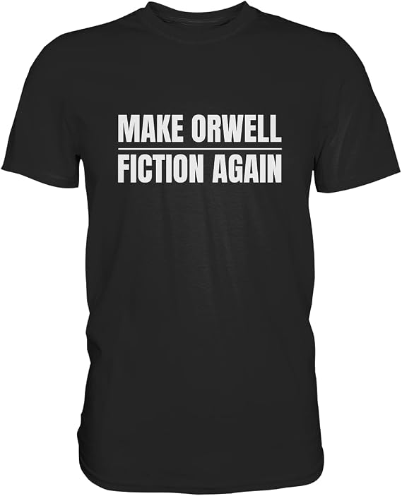 Generisch - Make Orwell Fiction Again, Statement - Premium Shirt