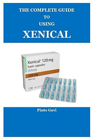 The Complete Guide To Using Xenical