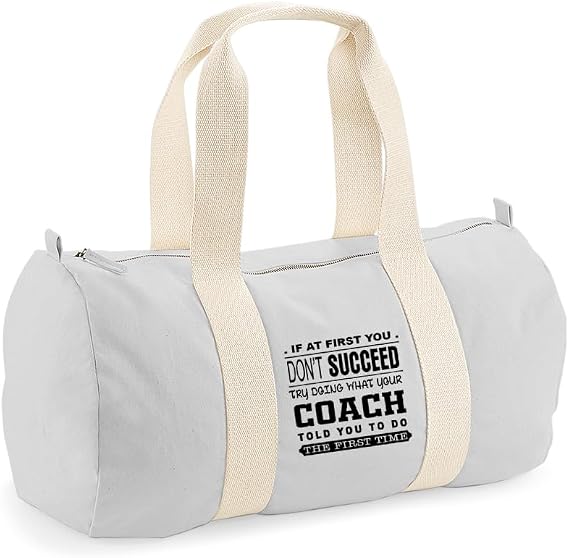 What Your Coach Told You to Do, Barrel Bag, Holdall Zip Sports Duffle Bag. (Light Grey)