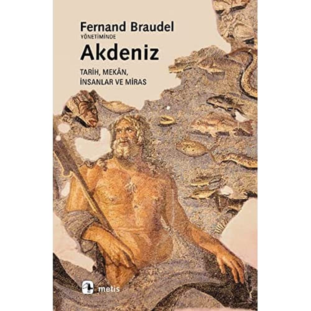 Akdeniz: Tarih, Mekan, İnsanlar ve Miras Kağıt Kapak – 1 Ocak 2007