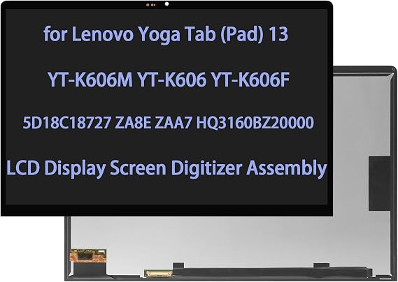 5D18C18727 Screen Replacement for Lenovo Yoga Tab (Pad) 13 YT-K606F YT-K606M YT-K606 ZA8E ZAA7 HQ3160BZ20000 LCD Display Touch Screen Digitizer Assembly