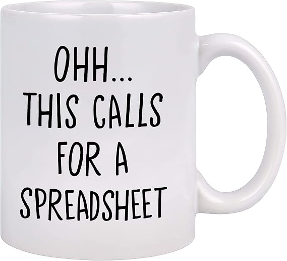 Funny Coffee Mug for Office Excel Mug Accountant Gifts This Calls for A Spreadsheet Mug Funny Mugs for Coworkers Accountant Gifts for Men or Women Spreadsheet Gifts Funny Coffee Mug White 11oz