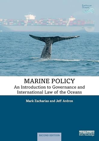 Marine Policy: An Introduction to Governance and International Law of the Oceans (Earthscan Oceans)