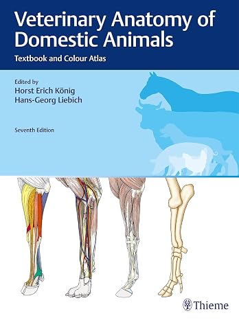 Veterinary Anatomy of Domestic Animals: Textbook and Colour Atlas