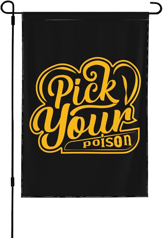 Pick Your Poison Garden Flag 28"x40" Inch Double Sided Garden Flags Home Lawn Outdoor Decor Flags Party Banner Welcome Flag