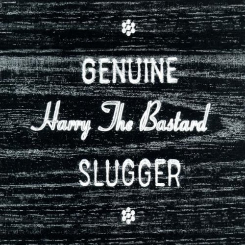 The Genuine H.T.B. Slugger aka Harry the Bastard Presents Club H, Vol. 3