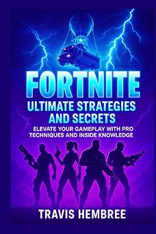 Fortnite Ultimate Strategies and Secrets Elevate Your Gameplay with Pro Techniques and Inside Knowledge