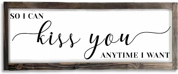 Dazingart Farmhouse Master Bedroom Wall Decor, So I Can Kiss You Anytime I Want Sign, Engagement Decorations (I Can Kiss You)
