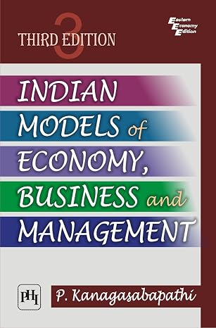Indian Models of Economy, Business and Management (3rd Edition) (Bible)