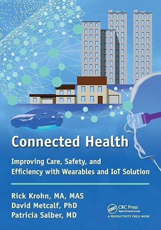 Connected Health: Improving Care Safety and Efficiency with Wearables and IoT Solution