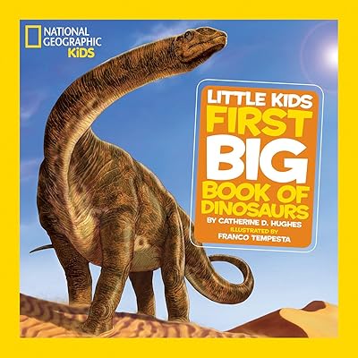 National Geographic Little Kids First Big Book of Dinosaurs Hardcover Picture Book, October 11, 2011