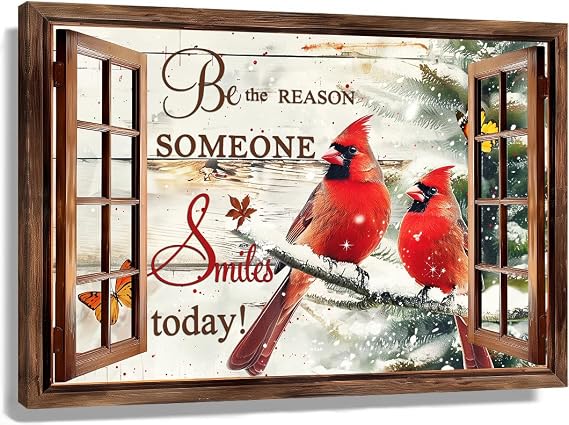 Zhefoart Be The Reason Someone Smiles Today Quotes Poster Framed Cardinal Bird Wall Art Out The Window Scenery Poster 08x12 inches