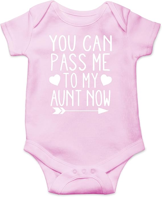 You Can Pass Me To My Aunt Now - Family Humor Funny Baby Bodysuit