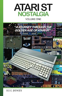 Atari ST Nostalgia Volume One: A Journey Through The Golden Age of Atari ST. Paperback – January 7, 2024