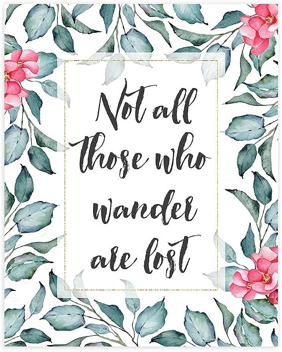 Not All Those Who Wander Are Lost - Unframed - 8x10 | Inspirational Print