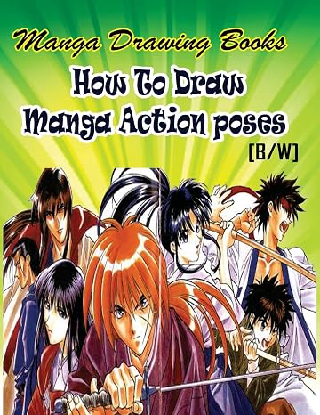 Manga Drawing Books How to Draw Action Manga Poses: Learn Japanese Manga Eyes And Pretty Manga Face (Drawing Manga Books : Pencil Drawings for Beginners)