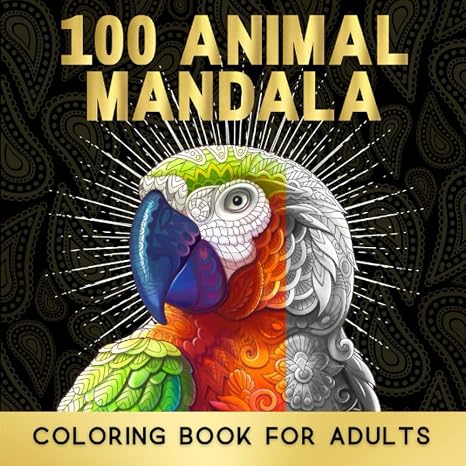 Animal Mandala Coloring Book For Adults: 100 Coloring Pages With Beautiful Animal Mandala Design For Relaxation And Stress Relief (Great Gift Idea)