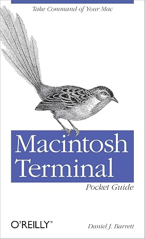 Macintosh Terminal Pocket Guide: Take Command of Your Mac