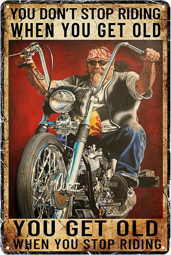 Motorcycle Metal Sign Gifts For Riders Men You Don't Stop Riding When Get Old Wall Art Decor Rider Tin Garage Signs Man Cave Accessories 8x12 Inch