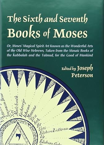 Sixth and Seventh Books of Moses (Weiser Enochian Library)