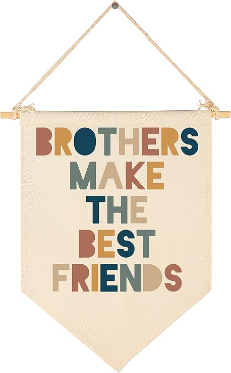 Brothers Make The Best Friends-Canvas Hanging Pennant Flag Banner Wall Sign Decor Gift for Nursery Bedroom Playroom Game Room Decor Baby Kids Girl Boy Girl Teen-Birthday Christmas Gift