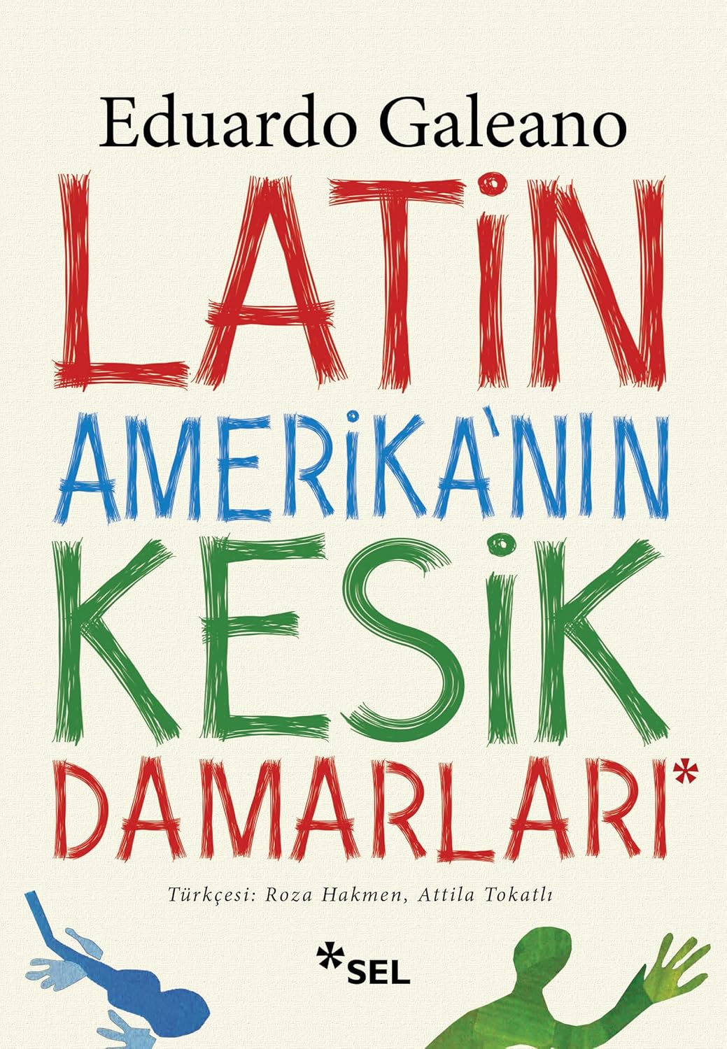 Latin Amerikanın Kesik Damarları Kağıt Kapak – 3 Aralık 2017